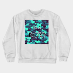 It's A Boy! Dark Blues Crewneck Sweatshirt